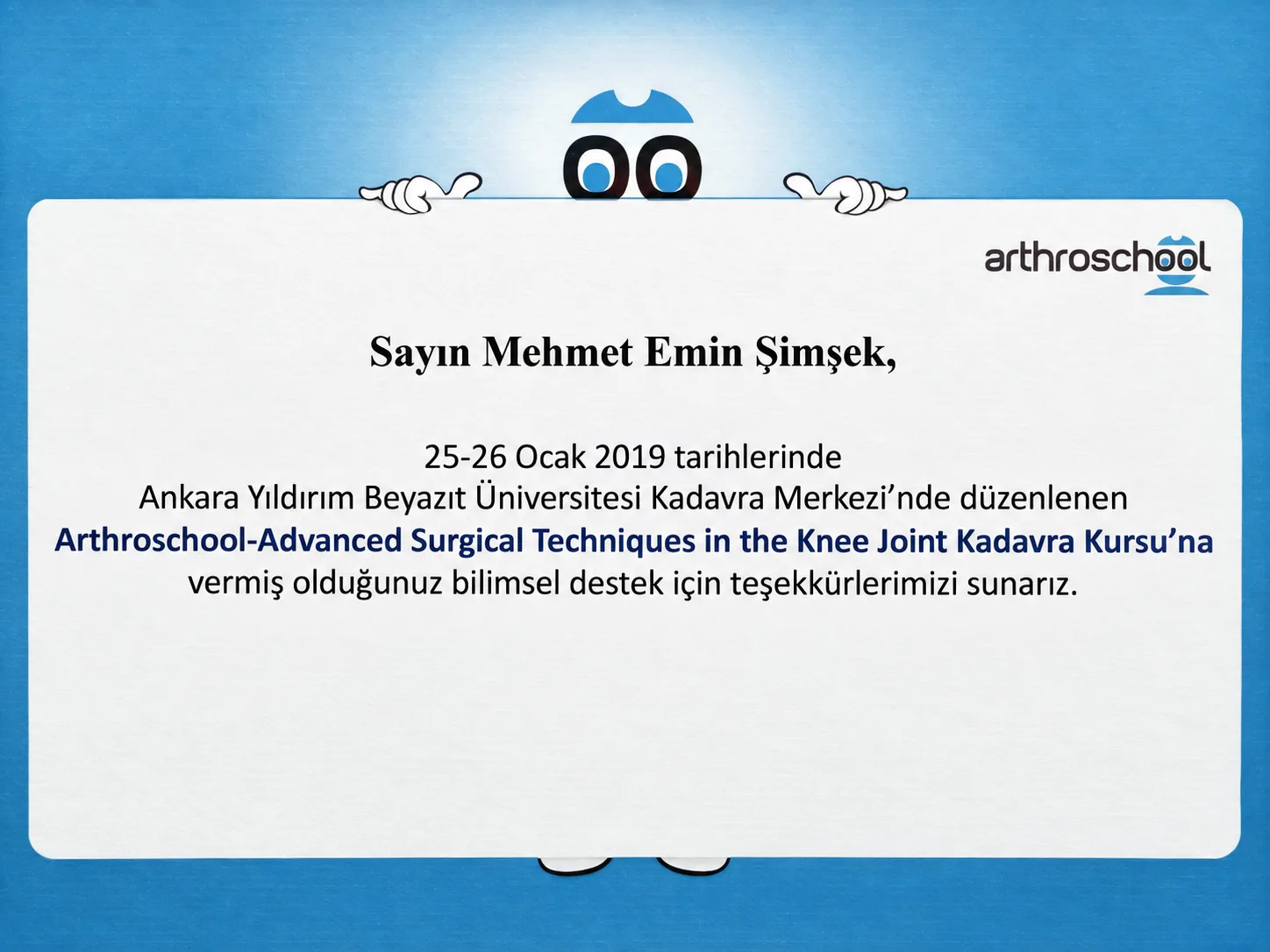 AYBÜ Kadavra Merkezi Arthroschool diz eklemi ileri cerrahi teknikler kursu teşekkür belgesi, Ocak 2019.